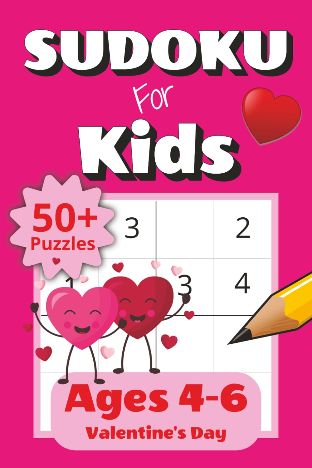 Sudoku for Kids Ages 4-6 Valentine's Day: 50+ Easy 4x4 Sudoku Puzzles for Beginners | Fun Challenge Levels with Increasing Difficulty | Puzzle ... Gift for Kids (Sudoku for Kids: 4x4 Puzzles)