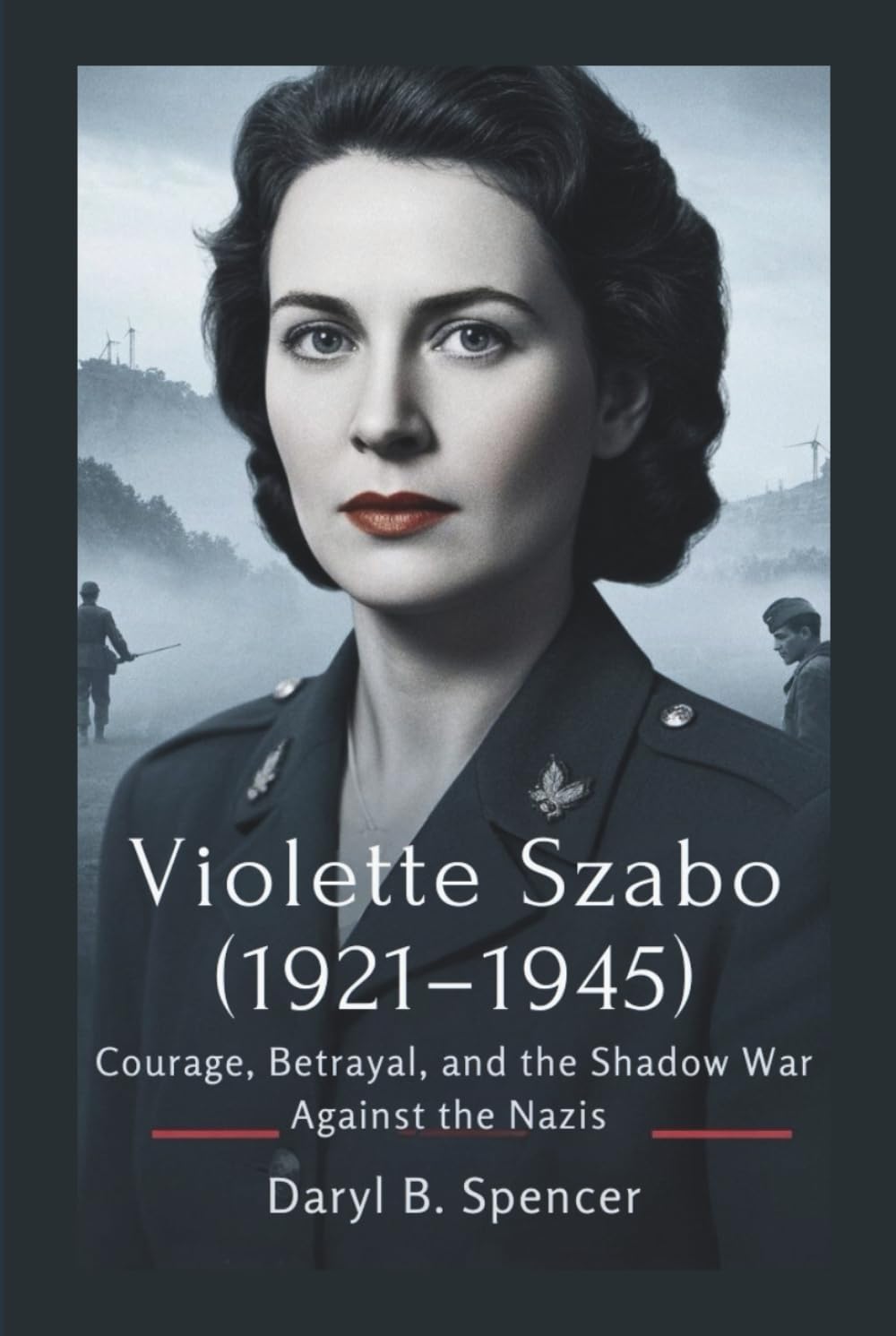Violette Szabo (1921–1945): Courage, Betrayal, and the Shadow War Against the Nazis