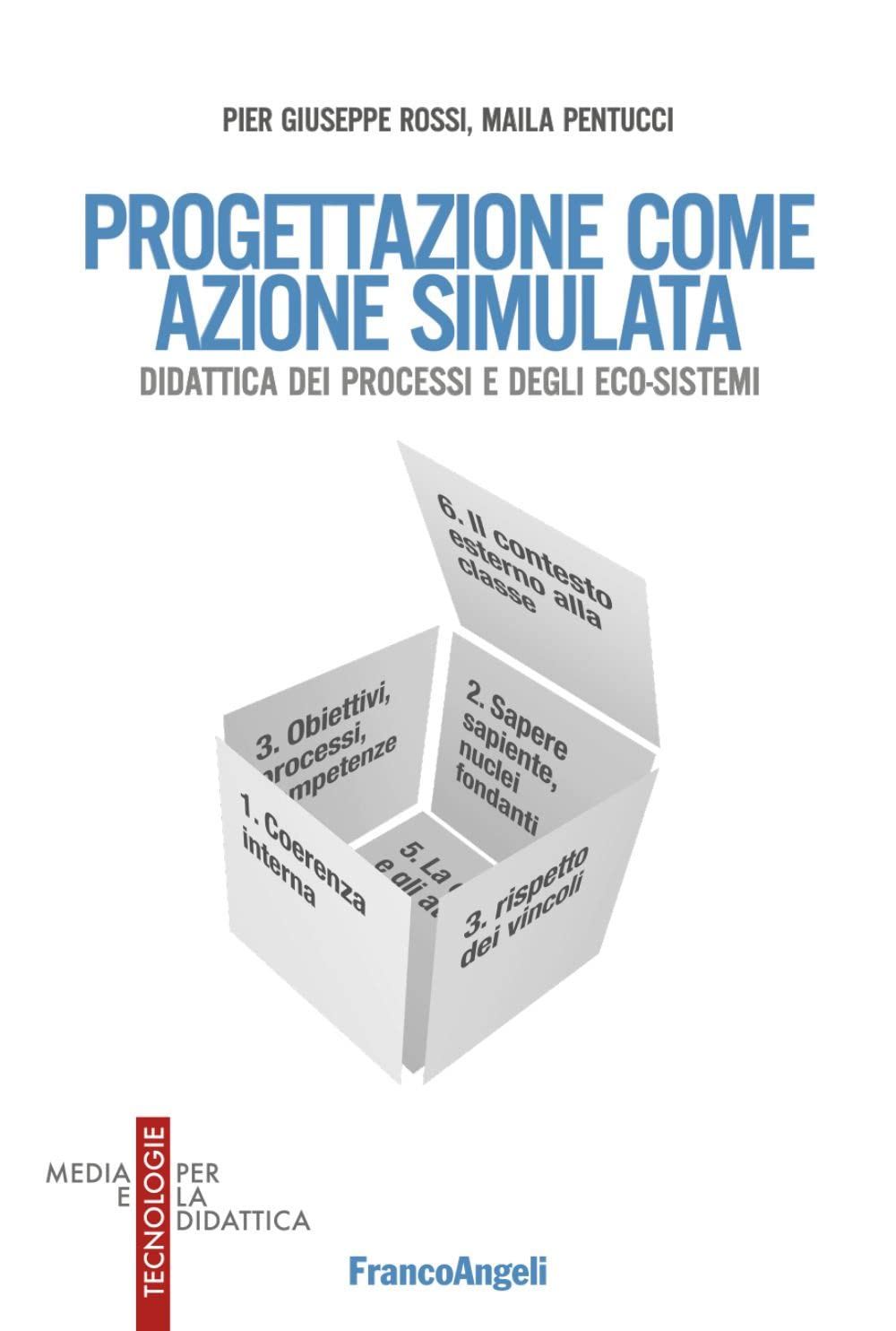 La Progettazione Come Azione Simulata. Didattica Dei Processi E Degli Eco-Sistemi - 4