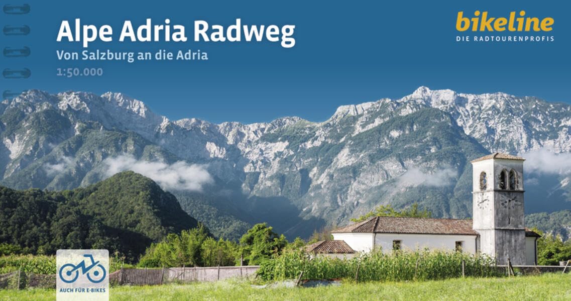 Alpe Adria Radweg Von Salzburg an die Adria: Von Salzburg an die Adria. 1:50.000, 402 km, GPS-Tracks Download, LiveUpdate, Übernachtungsverzeichnis (Radtourenbücher)