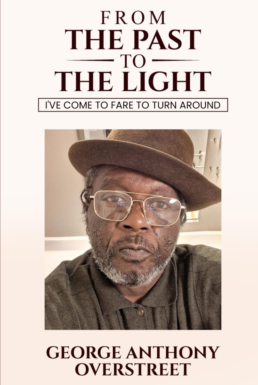 From the Past to the Light: I’ve Come Too Far to Turn Around