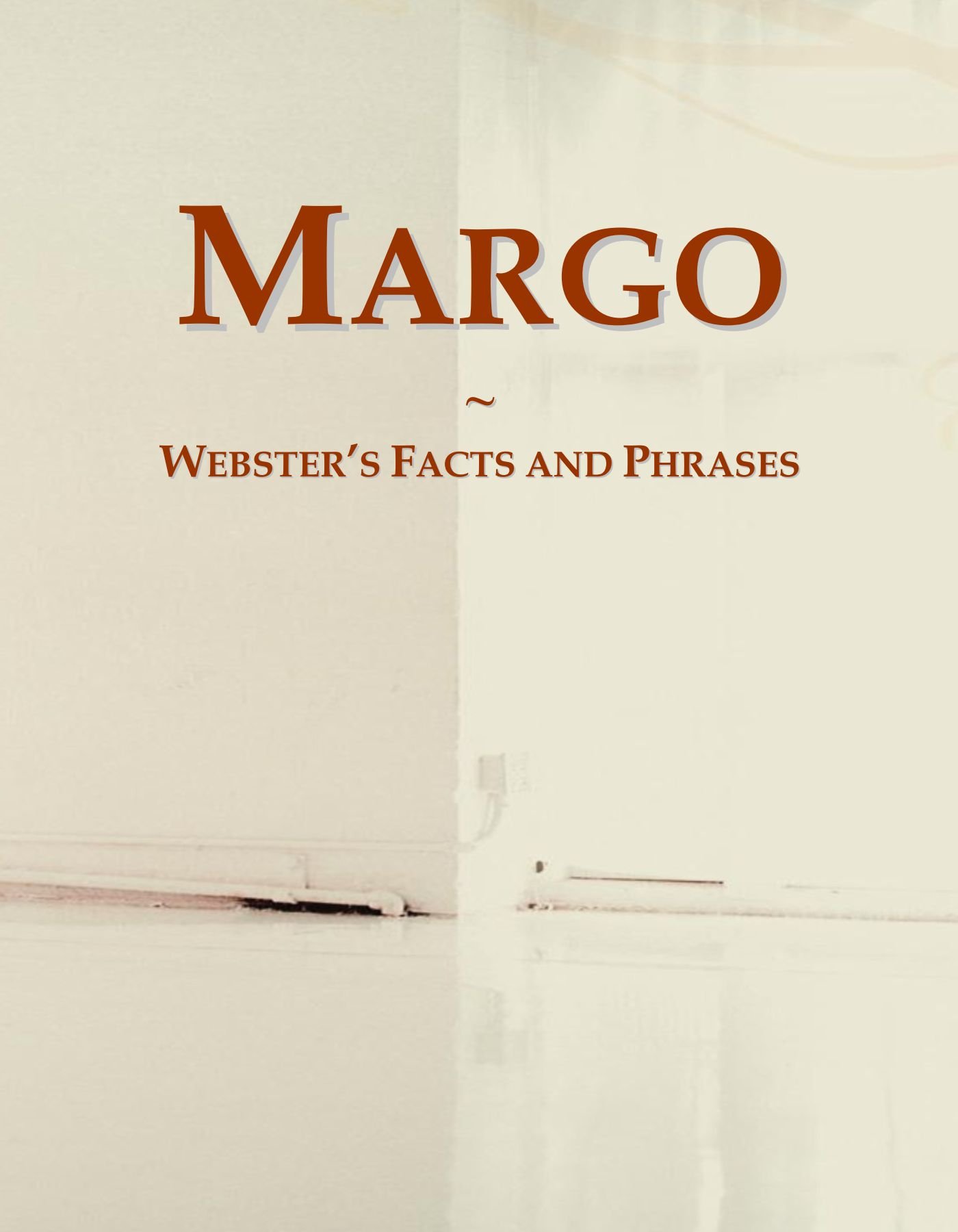Margo: Webster's Facts and Phrases