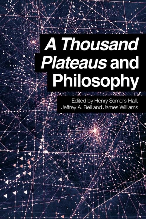 A Thousand Plateaus and Philosophy      1st Edition
