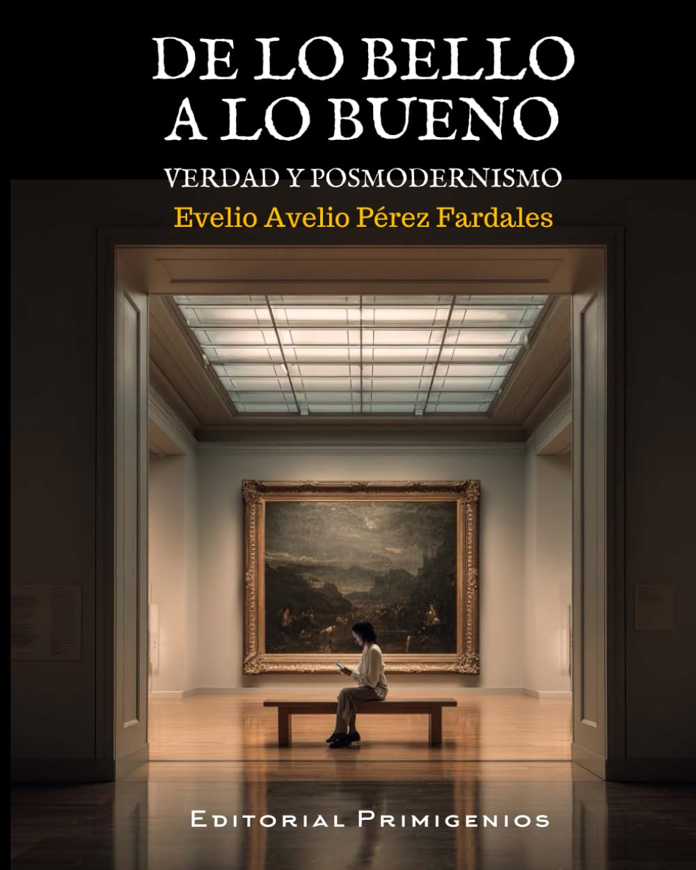 De lo bello a lo bueno: Verdad y posmodernismo