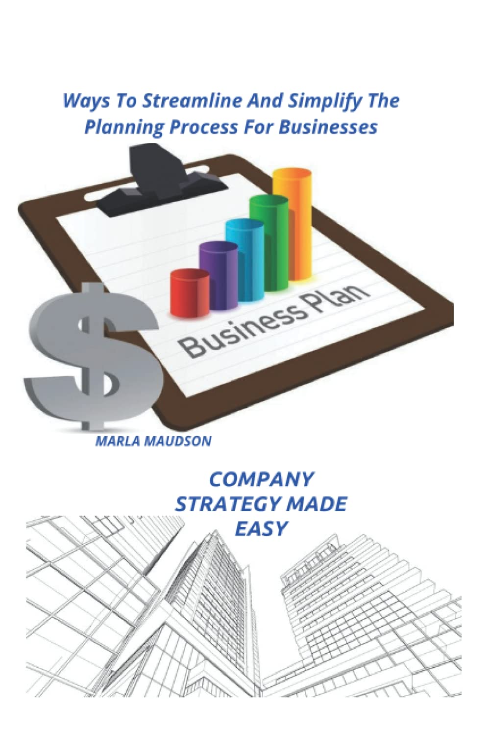 Buy COMPANY STRATEGY MADE EASY: Ways To Streamline And Simplify The ...