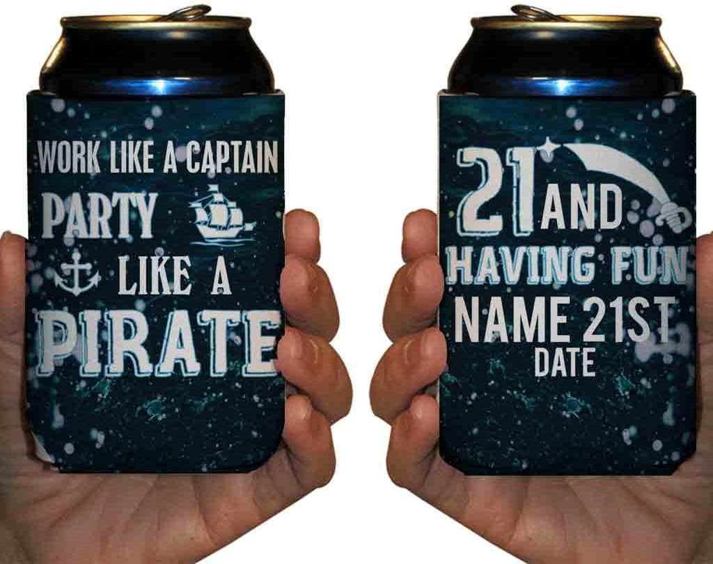 Custom 21st Birthday Can Cooler- Work Like A Captain, Party Like A Pirate