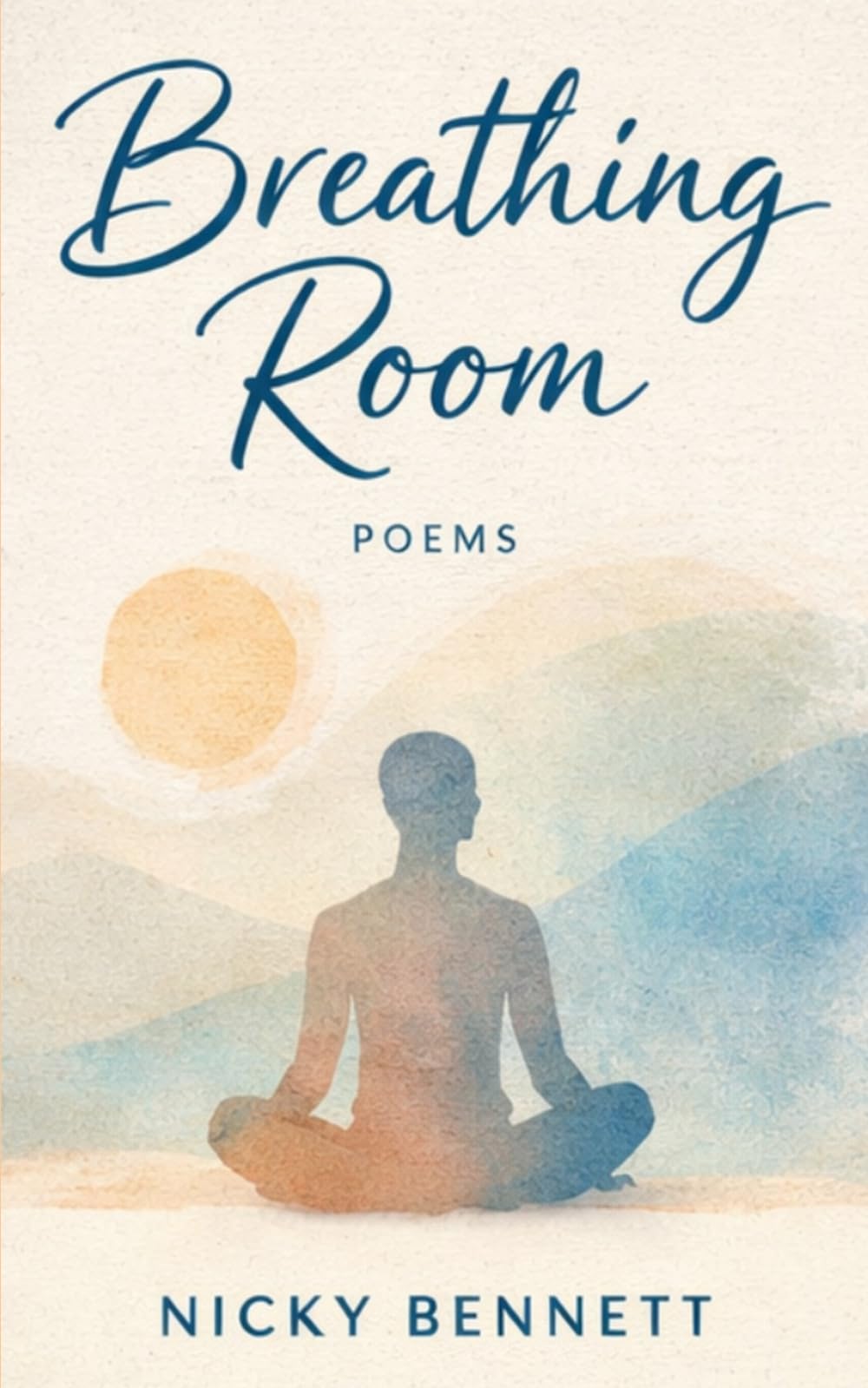 Breathing Room: Poems on Breath, Body, and Stillness