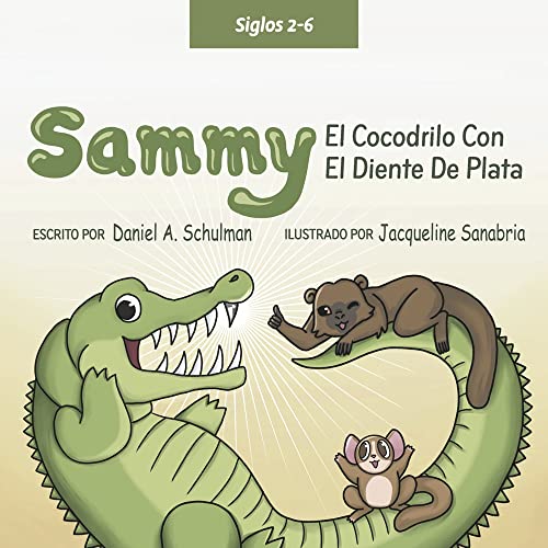 Sammy el Cocodrilo Dentado Plateado (Spanish Edition)