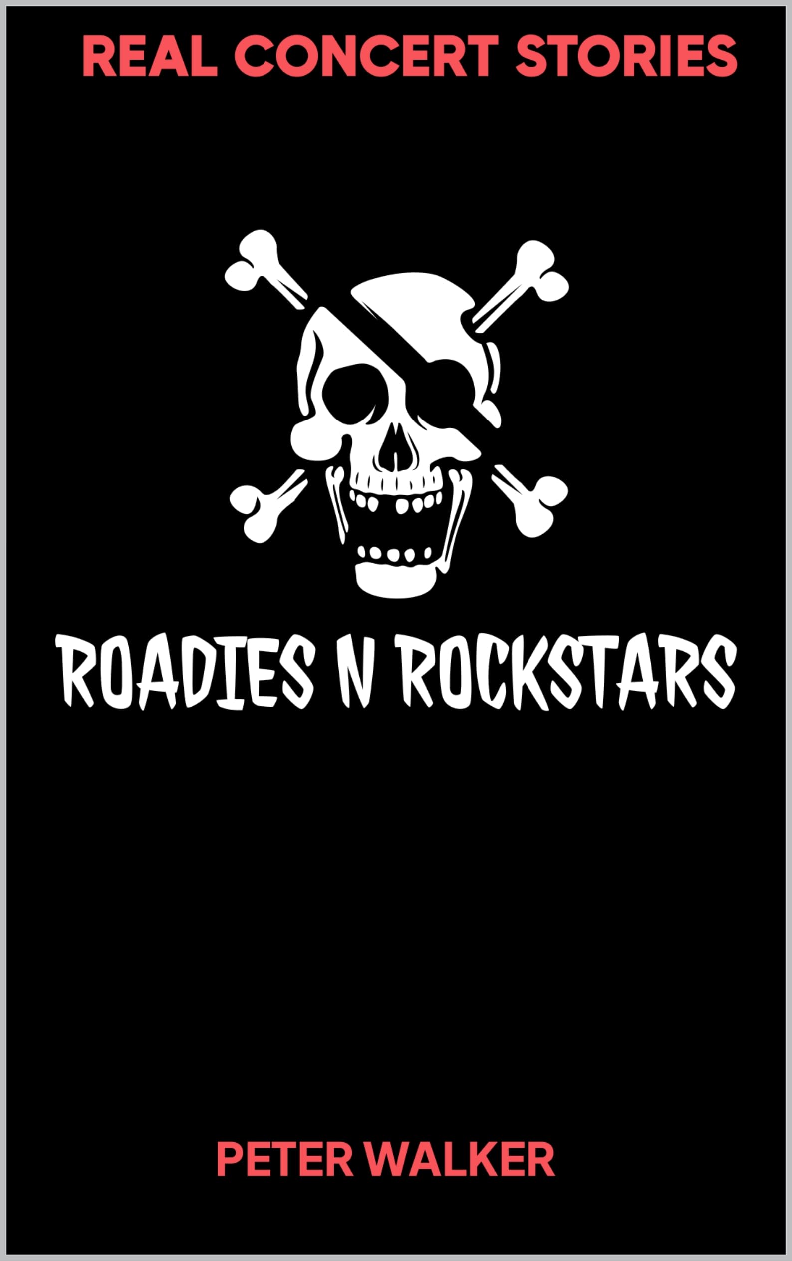 Roadies n Rockstars: True Concert Stories