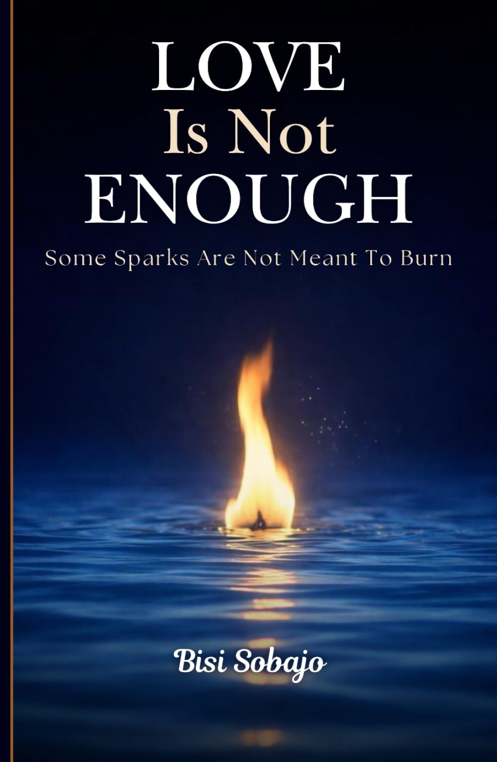 Love Is Not Enough: Some Sparks Are Not Meant To Burn