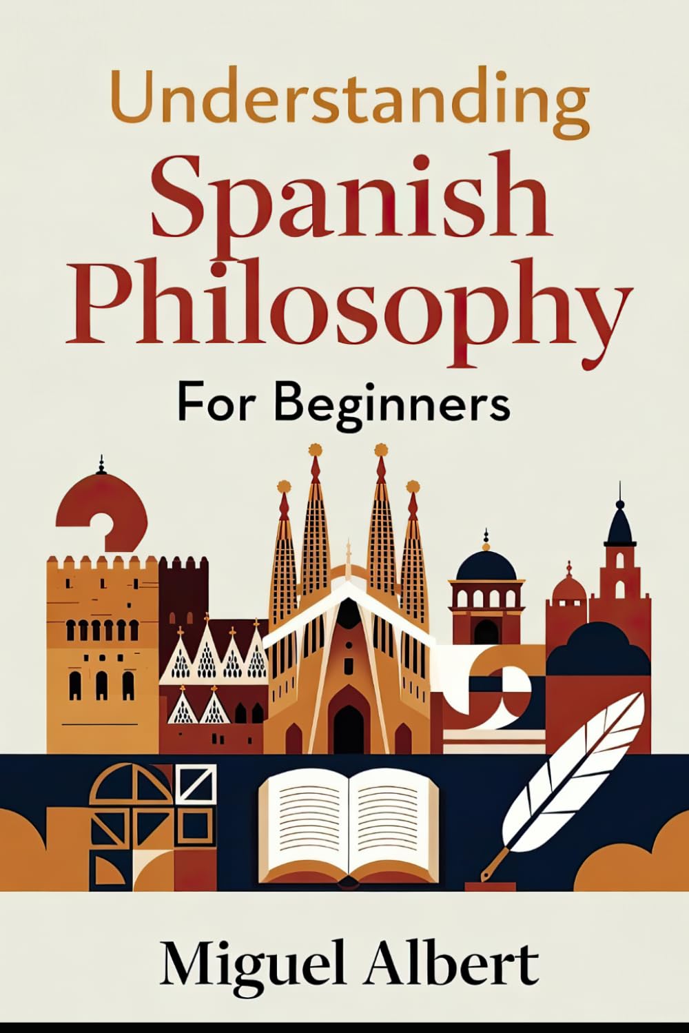 Understanding Spanish Philosophy: For Beginners