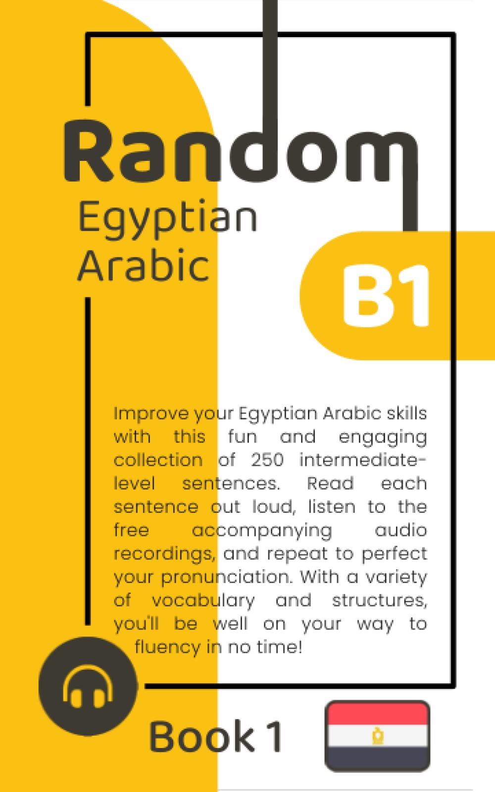 Random Egyptian Arabic B1 (Book 1): 5