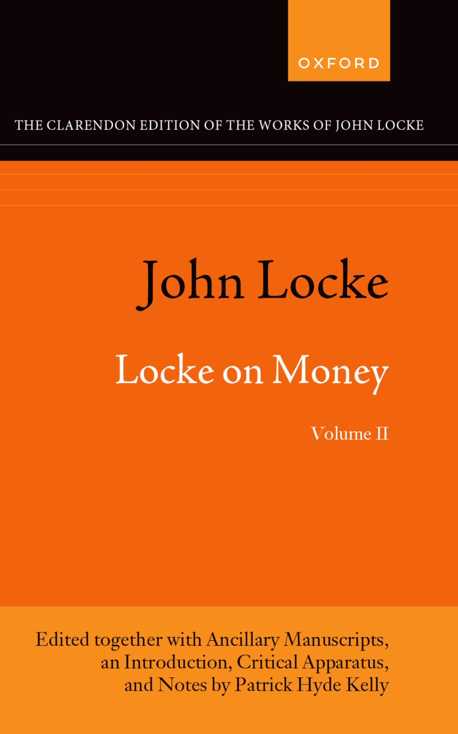 John Locke: Locke on Money, Volume II (Clarendon Edition of the Works of John Locke)