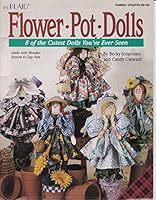 Flower Pot Dolls 8 of the Cutest Dolls You've Ever Seen Made with Wooden Spoons & Clay Pots (Fabric Crafts, #9130) B0017WYVKA Book Cover