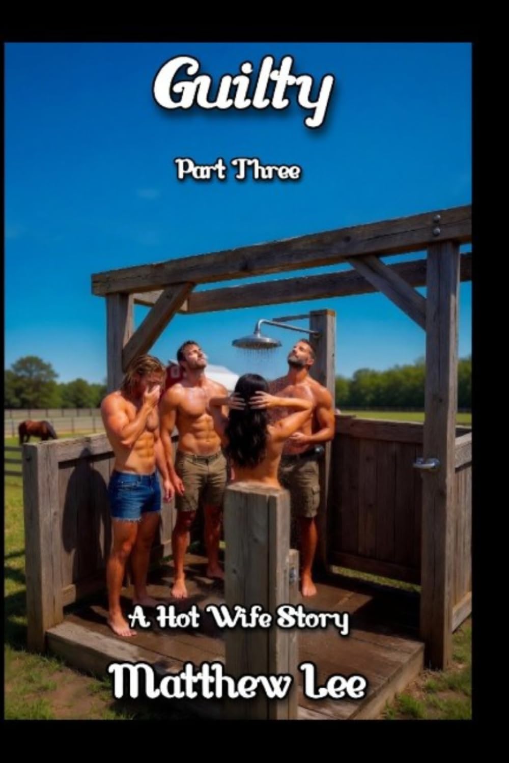 Guilty Part Three: A Hot Wife Story