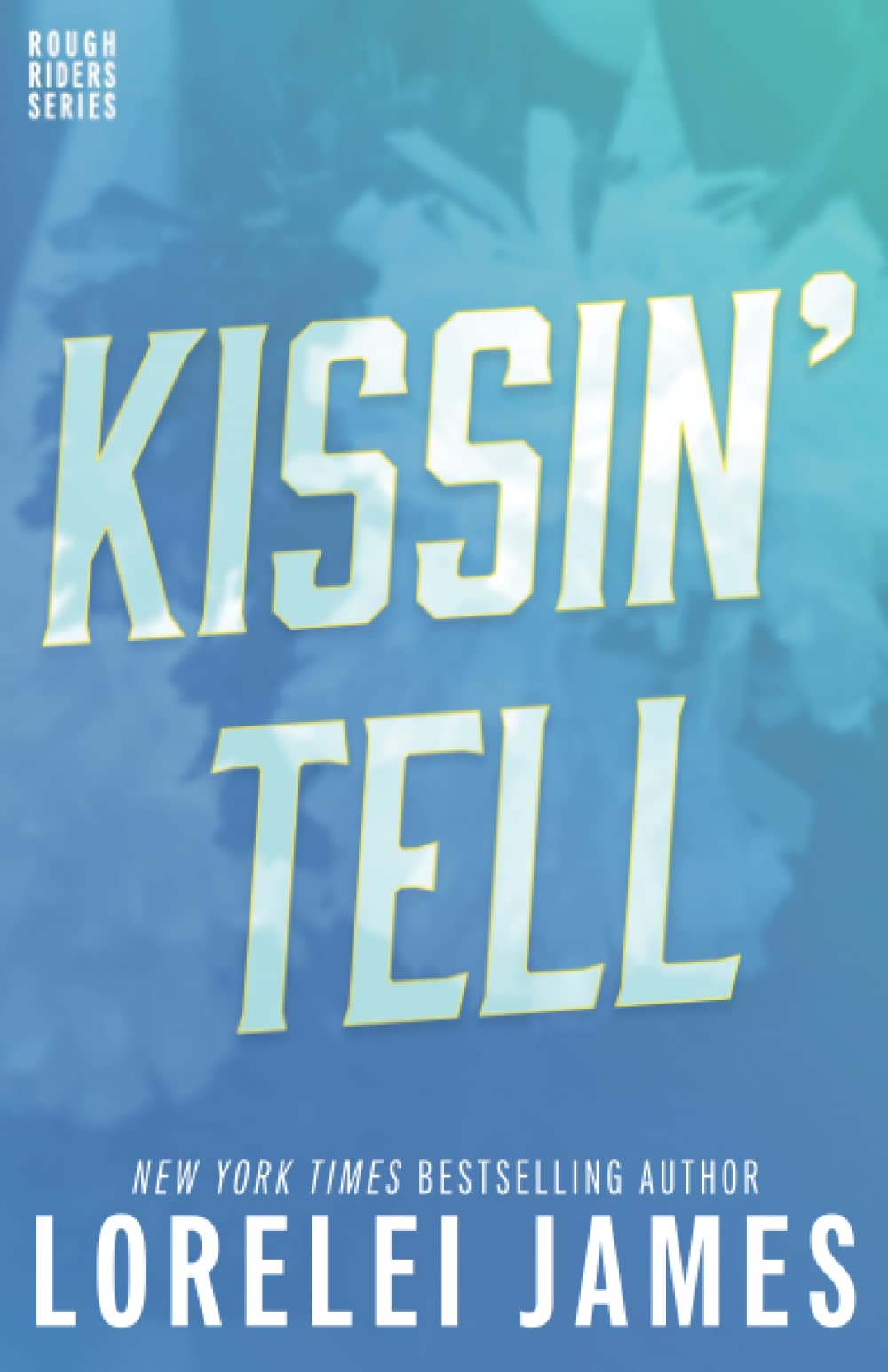 Kissin' Tell: Volume 13 (Rough Riders)