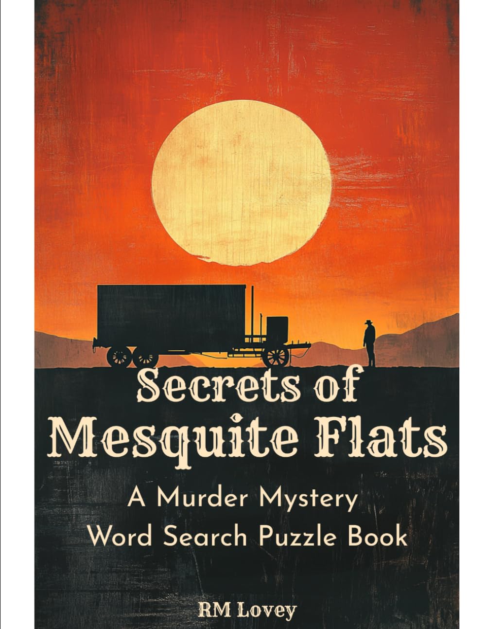 The Secrets of Mesquite Flats: A Murder Mystery Word Search Puzzle Book