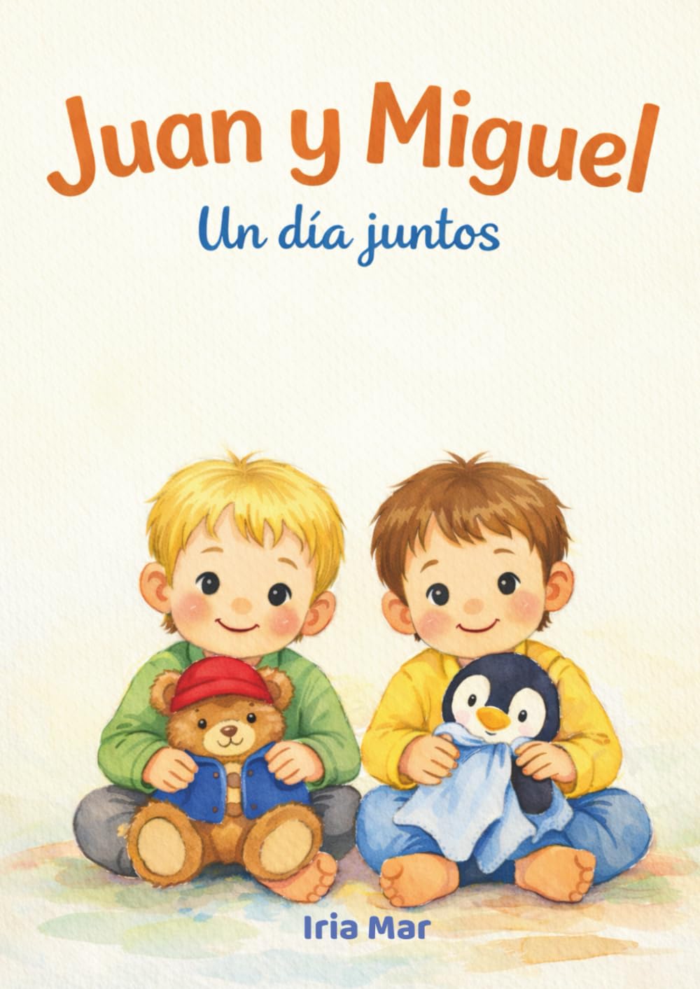 Juan y Miguel: Un día juntos: Un cuento ilustrado sobre hermanos y las rutinas diarias en familia