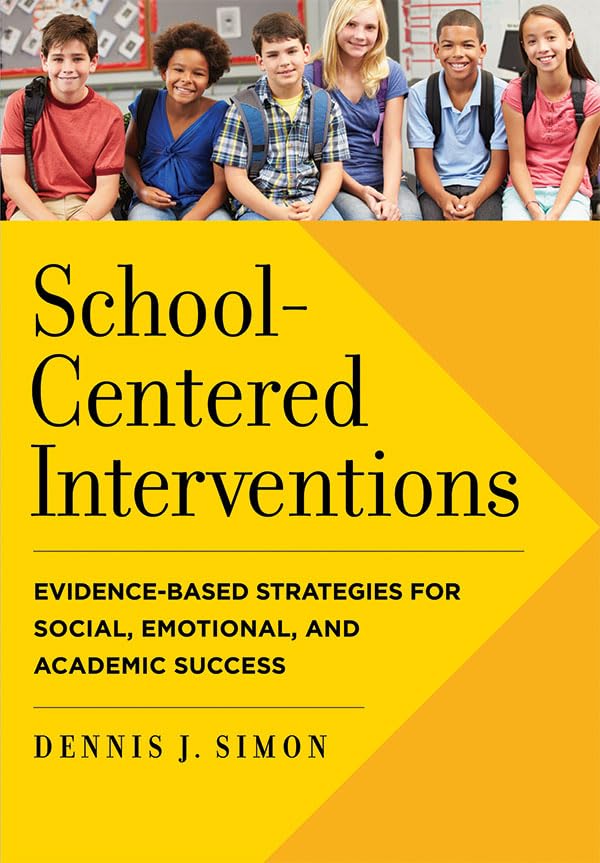 Buy School-Centered Interventions: Evidence-based Strategies for Social, Emotional, and Academic Success (School Psychology) — BookShops.in