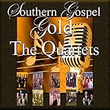 Southern Gospel Gold, The Quartets
