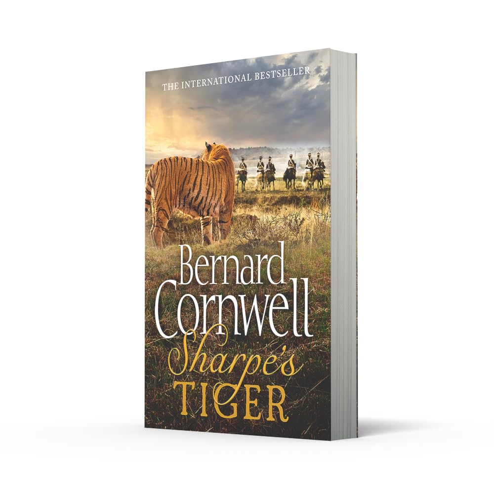 Sharpe’s Tiger: The Siege of Seringapatam, 1799. A gripping historical action adventure novel from the Sunday Times bestselling author: Book 1