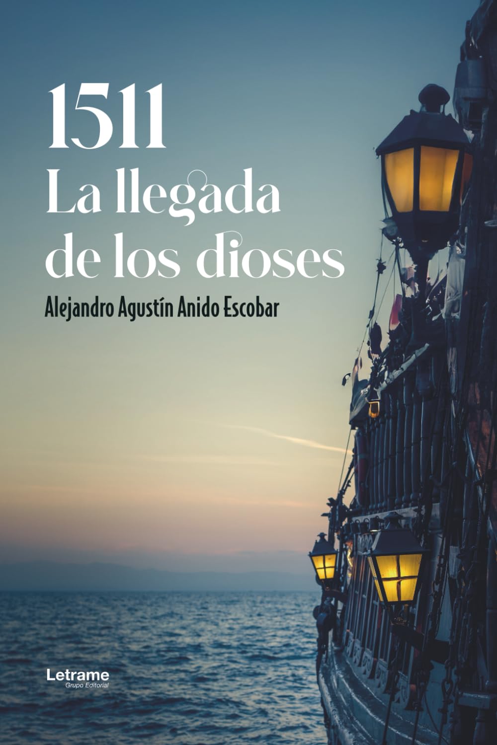 1511: La llegada de los dioses: 1 (Novela histórica)
