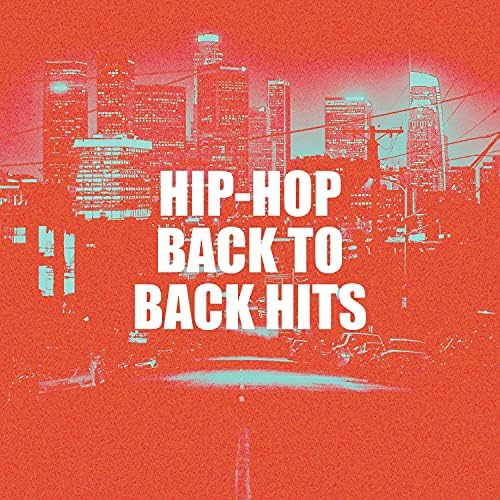 HipHop Back to Back Hits by Hip Hop Masters, Top Hip Hop DJs, Hip Hop