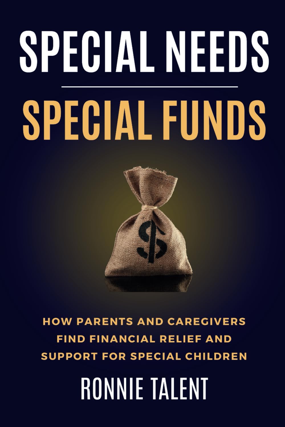 Special Needs-Special Funds: Where Parents and Caregivers Find Financial Assistance for Special Children (Autism Victory)