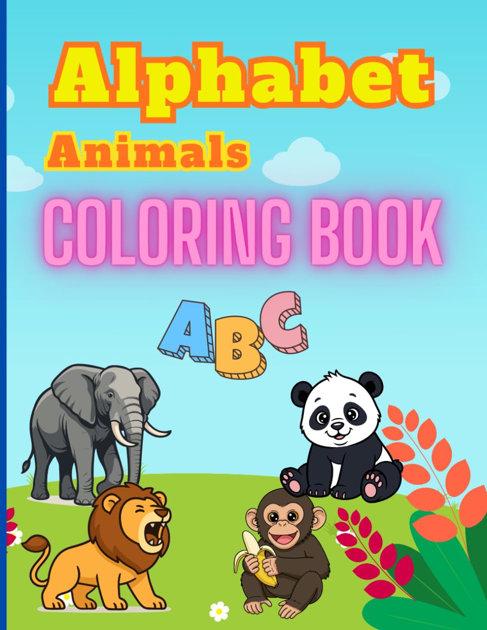 Alphabet Animals Coloring Book for Kids: Learn ABC Letters with Cute Animals from A to Z