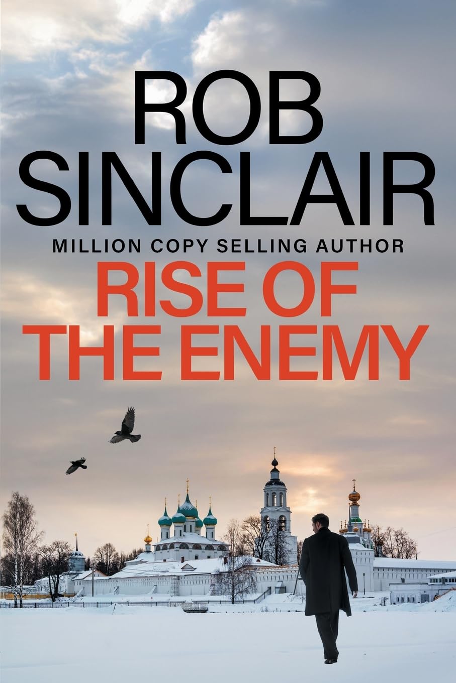 Rise of the Enemy: The EDGE-OF-YOUR-SEAT action thriller from Rob Sinclair (The Enemy Trilogy, 2)
