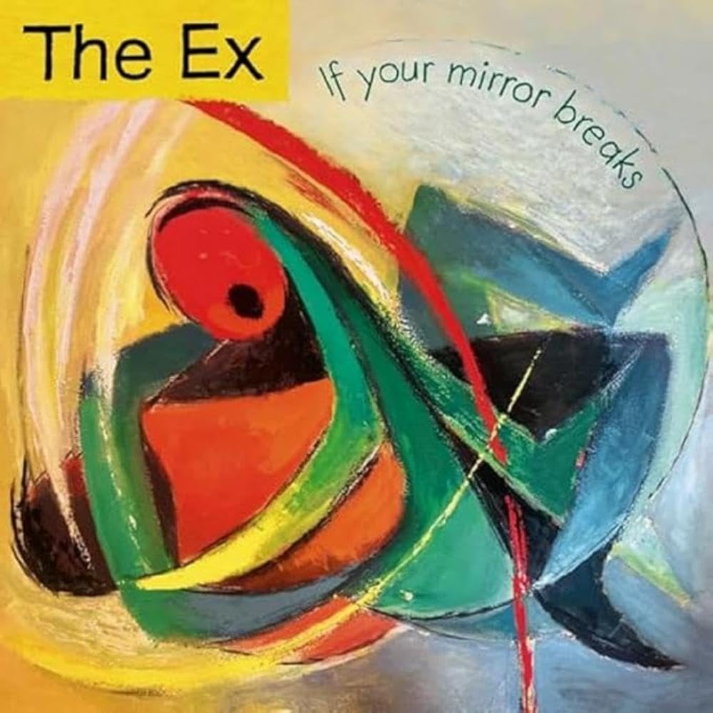 Ex If Your Mirror Breaks CD EX149CD NEW