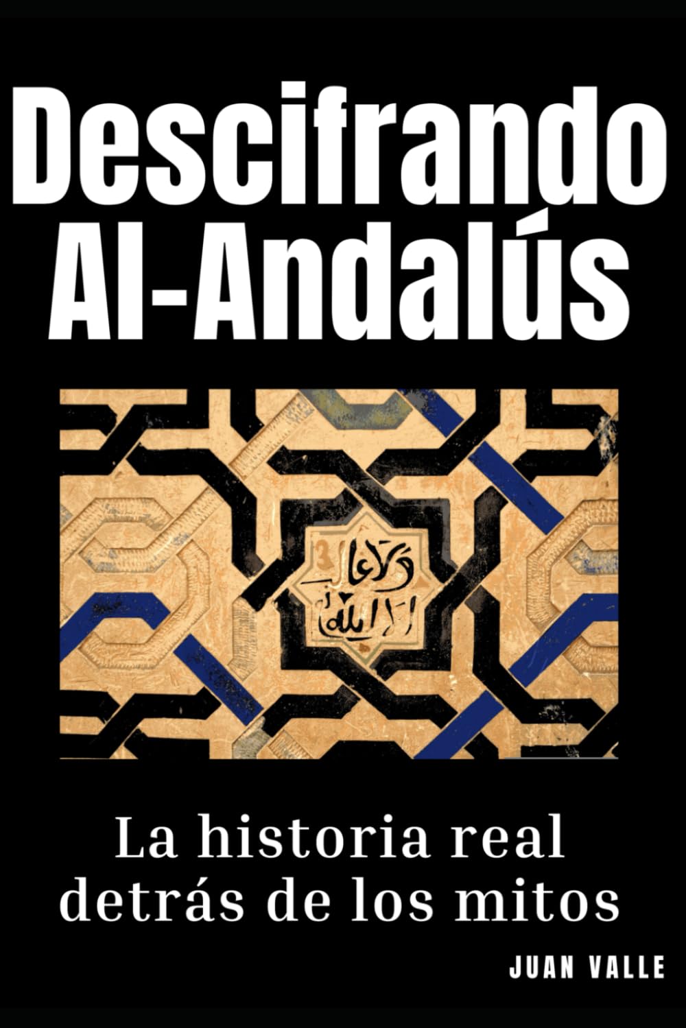 Descifrando Al-Ándalus: La historia real detrás de los mitos