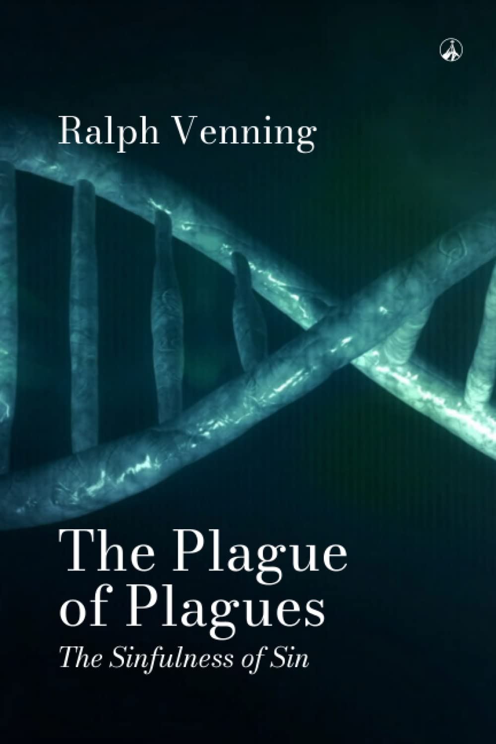 THE PLAGUE OF PLAGUES: The sinfulness of sin