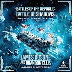 Battles of the Republic: Battle of Shadows Audiolibro Por James Rosone, Brandon Ellis arte de portada