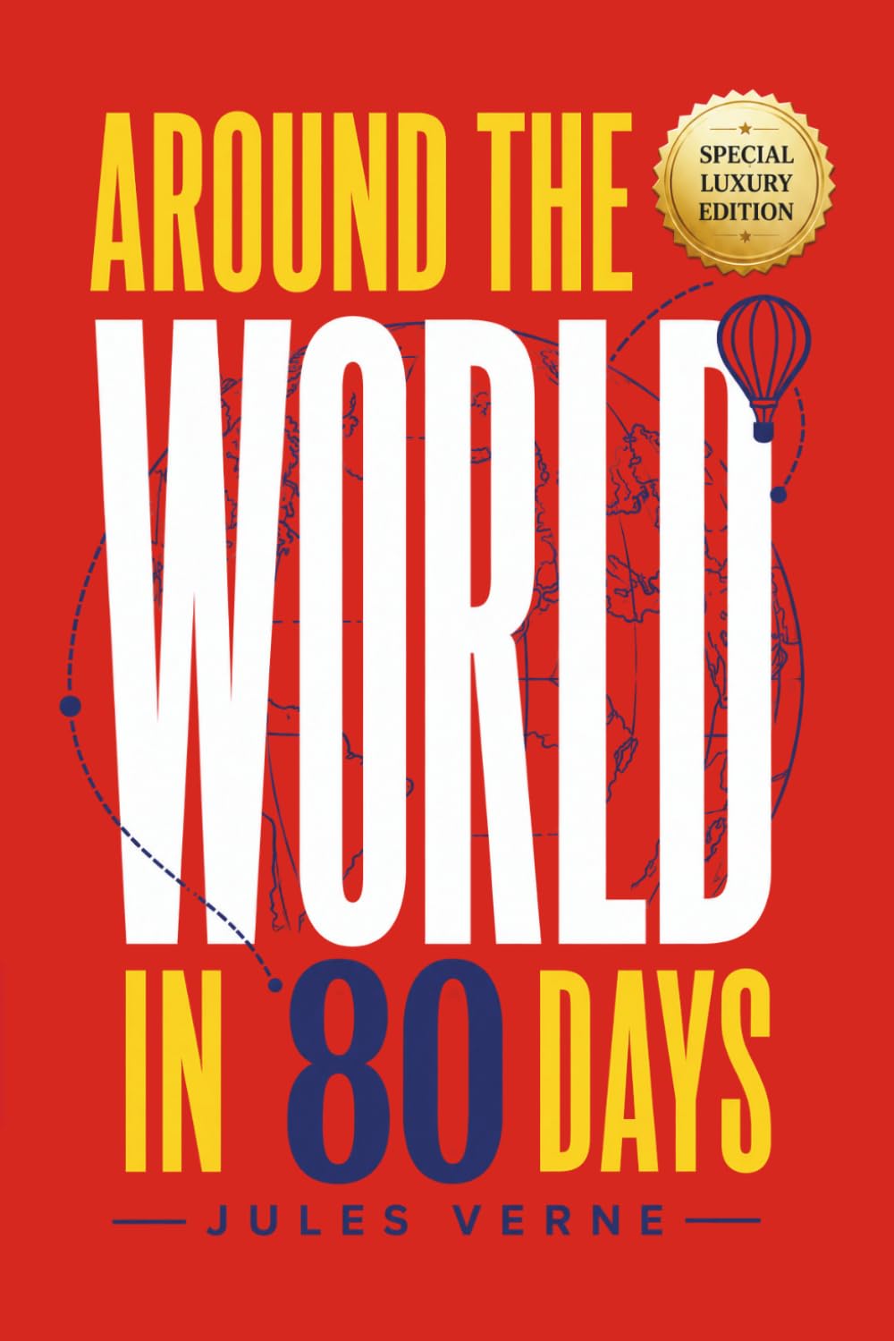 Around the World in Eighty Days: Special Illustrated Deluxe Edition