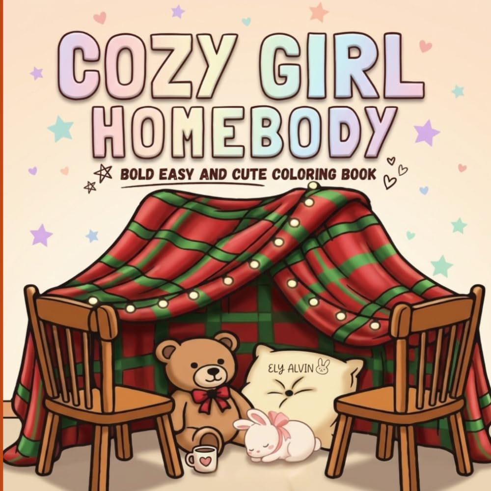 Cozy Girl Homebody: Bold Easy and Cute Coloring book for Adults and Teens With Simple Illustrations for Self-Care & and Stress Relief