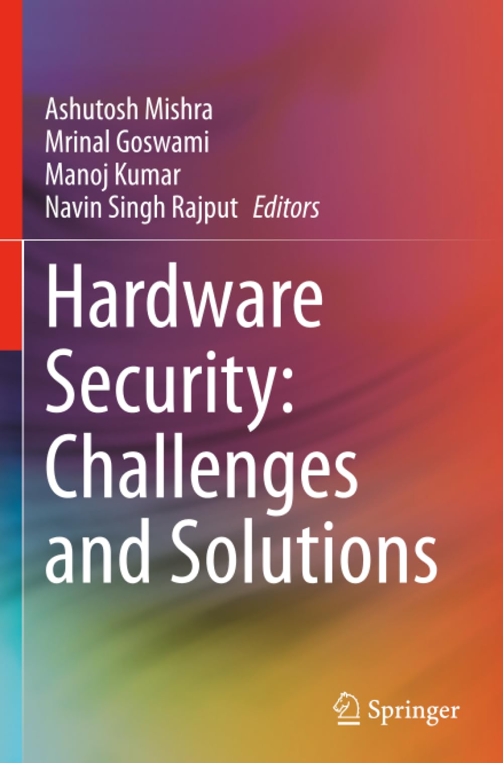 Hardware Security: Challenges and Solutions
