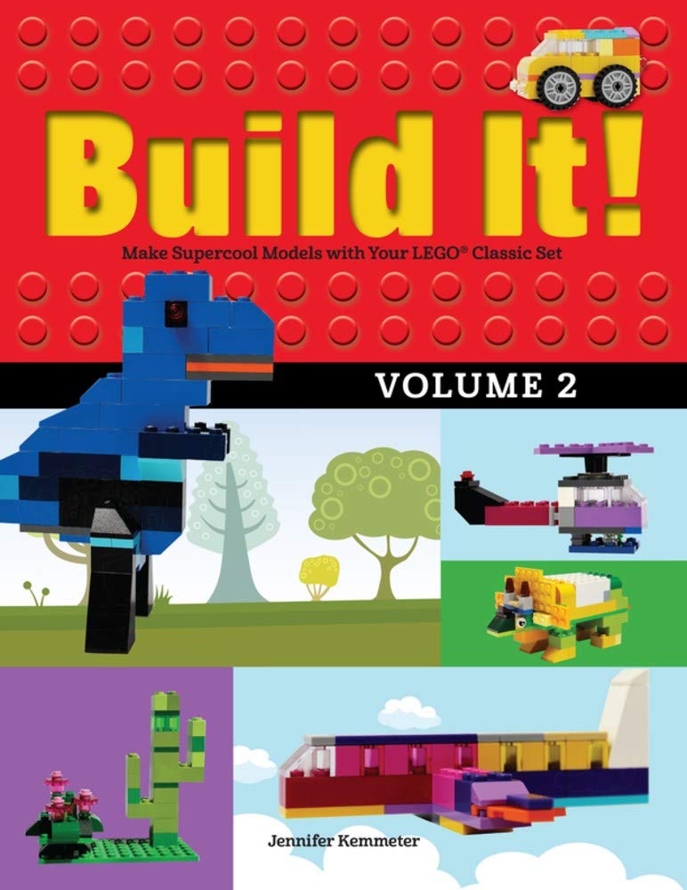 Graphic Arts Books Build It! Volume 2: Make Supercool Models with Your LEGO® Classic Set