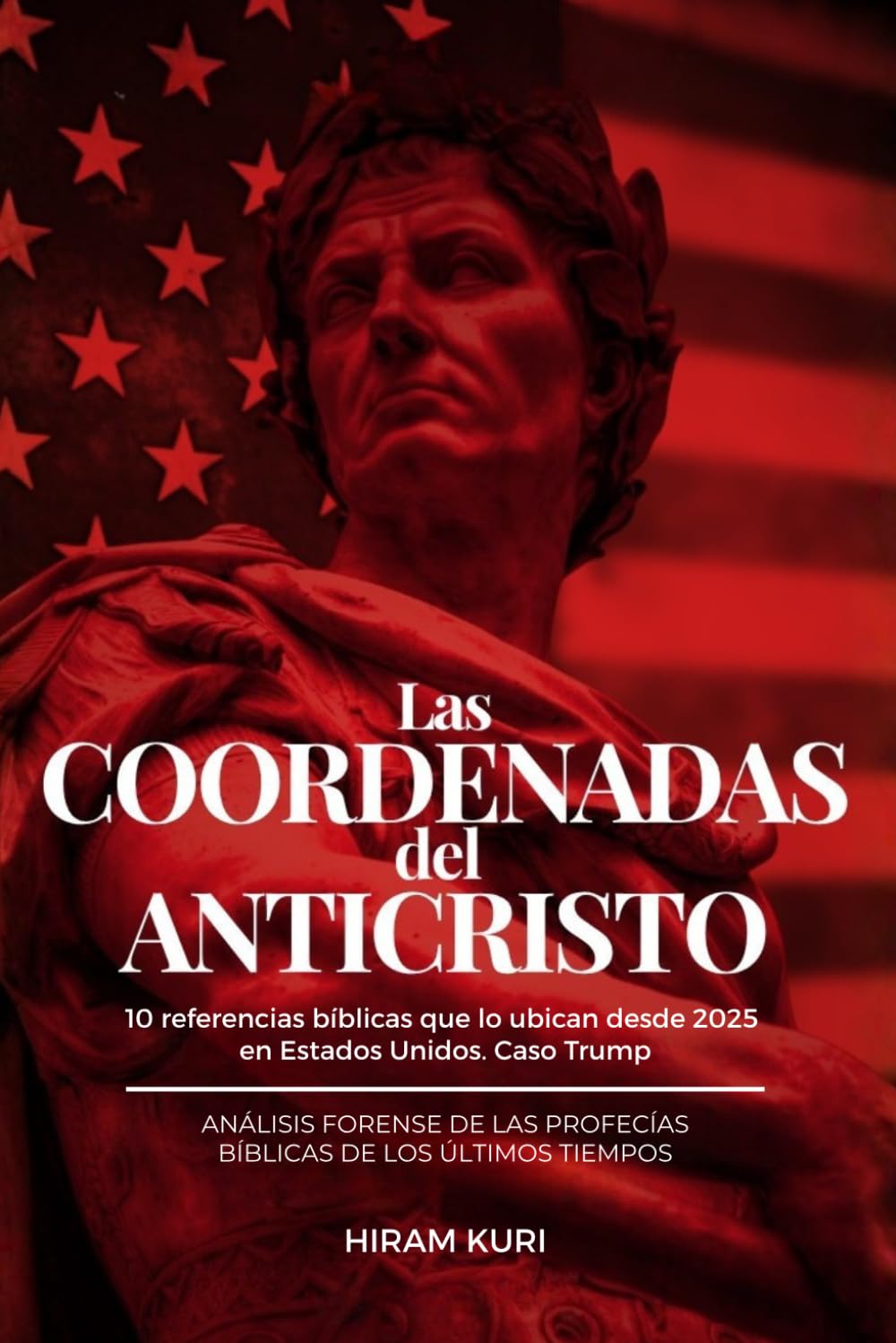 Las Coordenas del Anticristo: 10 referencias bíblicas que lo ubican desde 2025 en Estados Unidos (Señales de los Ultimos Tiempos)
