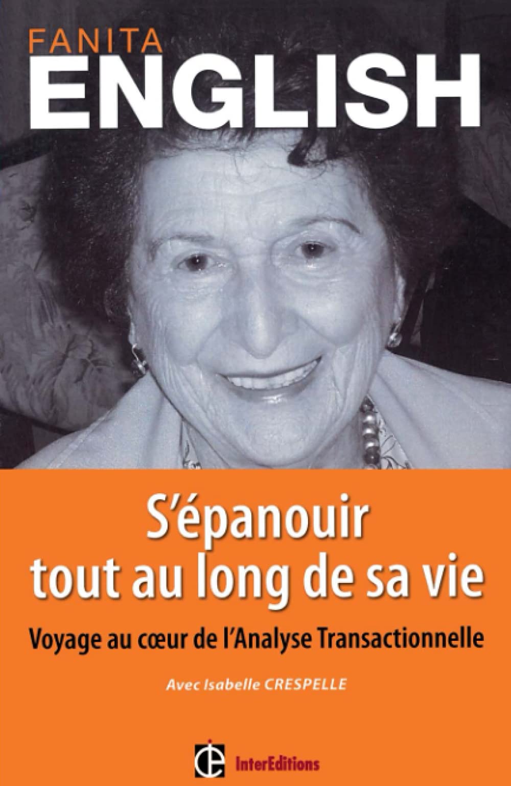 S'épanouir tout au long de sa vie: Voyage au coeur de l'analyse transactionnelle