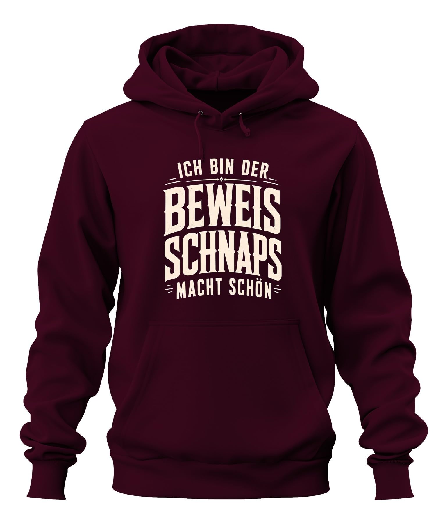 Ich Bin der Beweis Schnaps Statement Hoodie