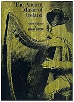 The Ancient Music of Ireland: an Edition Comprising the Three Collections B003O8RUP8 Book Cover