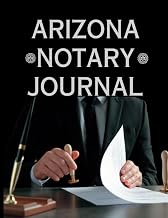 Arizona Notary Journal: Public Notary Log Book for Notarial | Professional Notary Public Log To Record Book | Mobile Notary and Signing Agent Notes ... Pages 230 Records With Large Size "8.5x11"