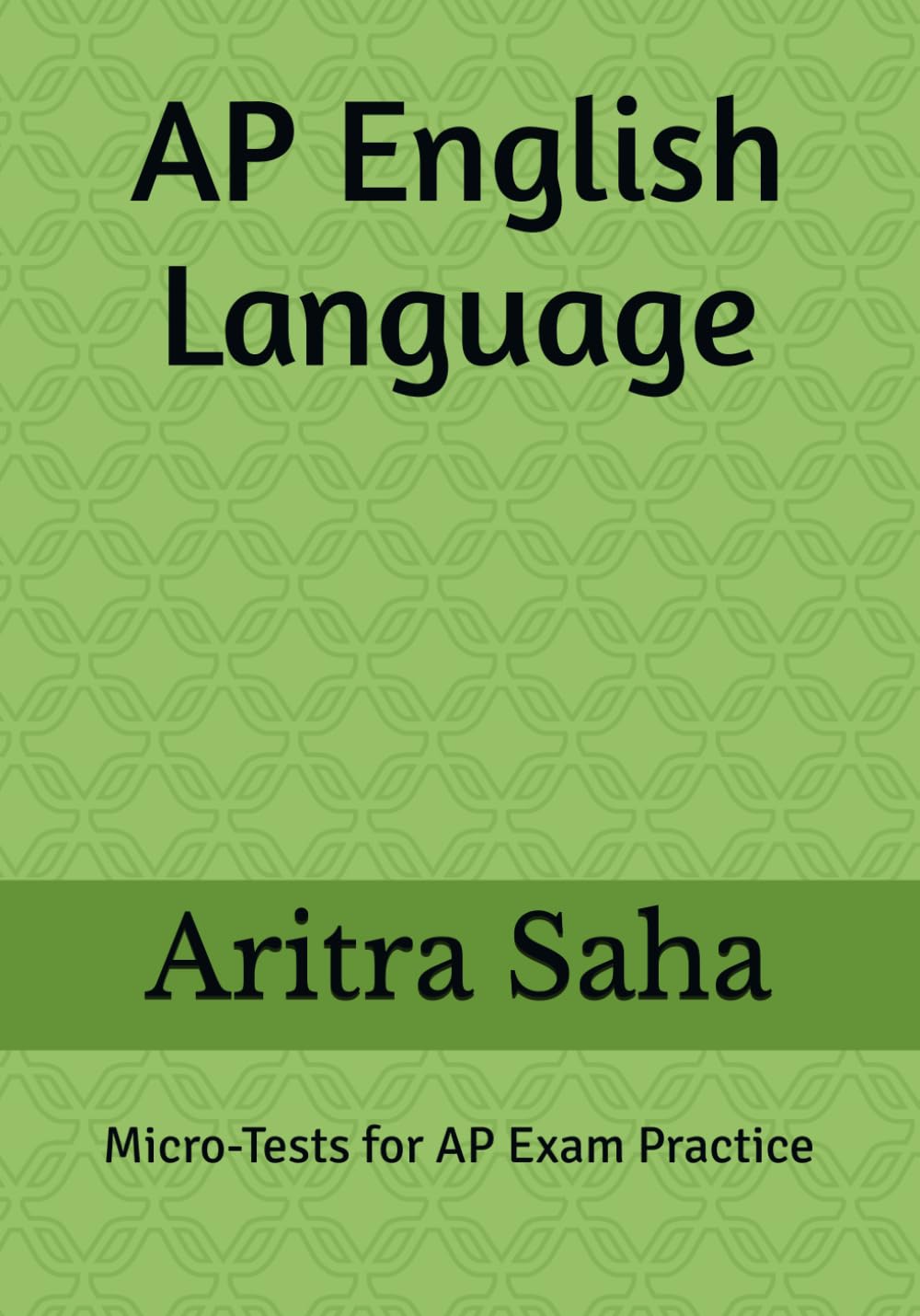 AP English Language: Micro-Tests for AP Exam Practice (AP Micro-Practice Series)