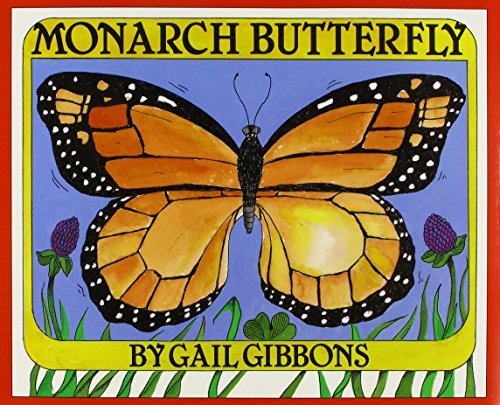 Monarch Butterfly by Gail Gibbons (1991) Paperback B010722H1A Book Cover