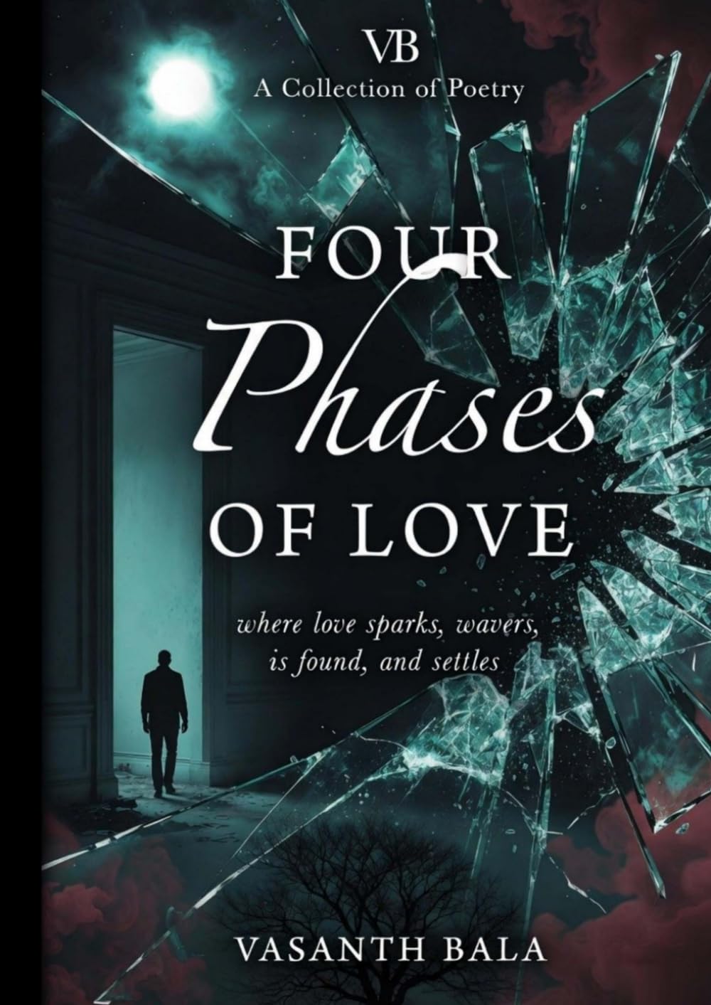 Four Phases of Love: A Poetry Collection on Love, Loss, Healing, and Forever