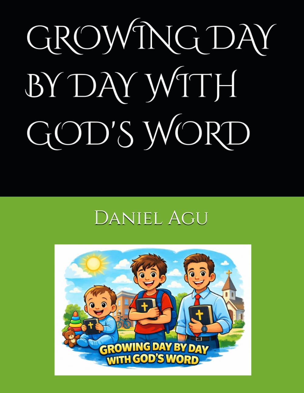 GROWING DAY BY DAY WITH GOD'S WORD