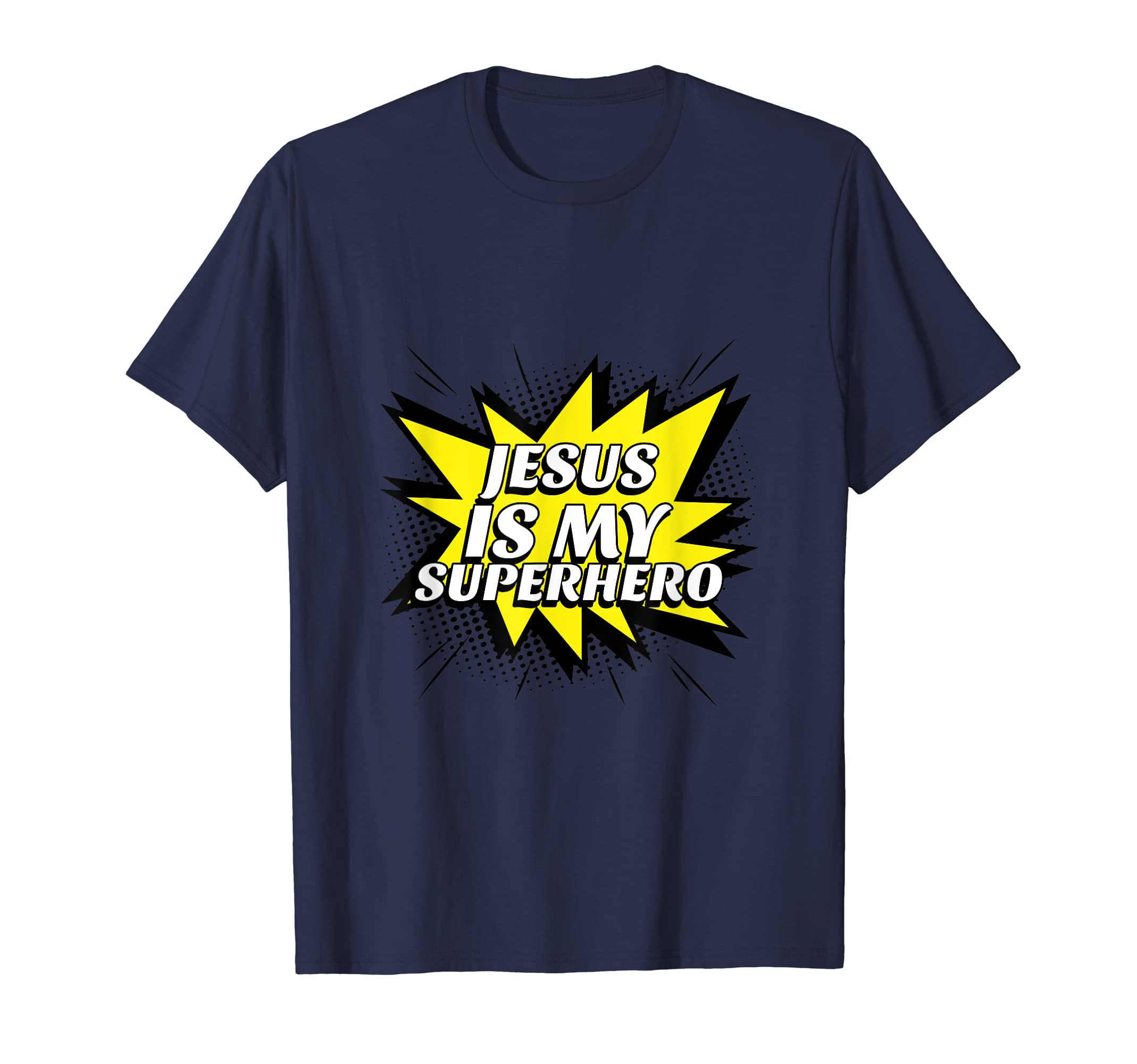 For Jesus Lover Jesus Is My SuperheroJesus Is My Superhero Sign For Jesus Lovers T-ShirtOEKO-TEX STANDARD 100
