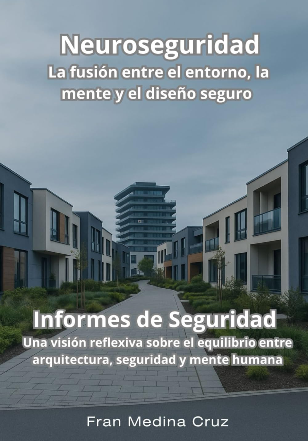 NEUROSEGURIDAD: La fusión entre el entorno, la mente y el diseño seguro