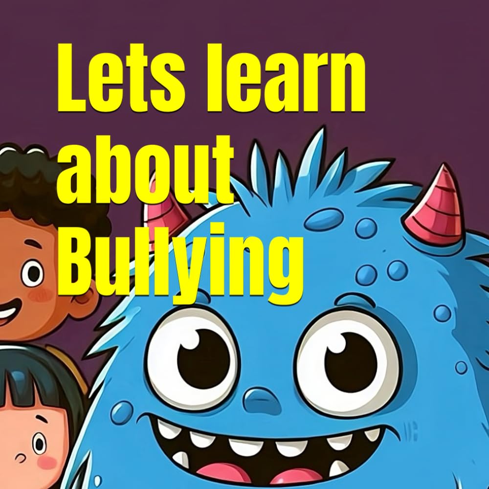 Lets learn about Bullying